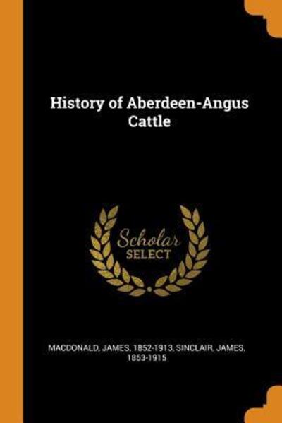 Cover for James MacDonald · History of Aberdeen-Angus Cattle (Paperback Book) (2018)