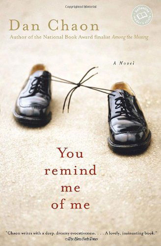 Cover for Dan Chaon · You Remind Me of Me: a Novel (Ballantine Reader's Circle) (Paperback Book) [Reprint edition] (2005)