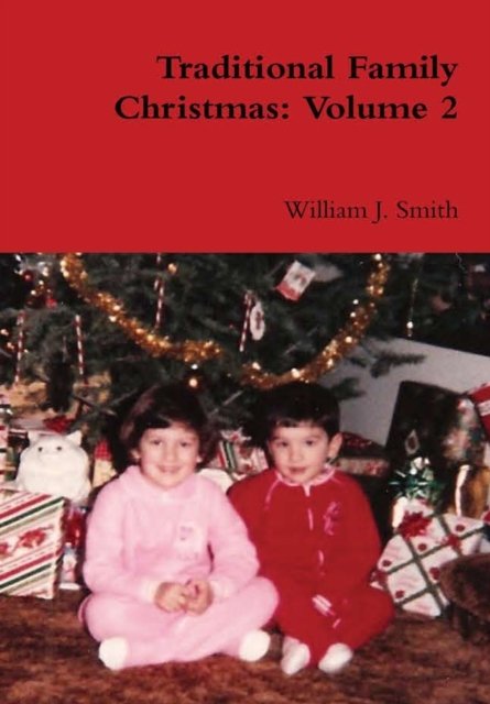 Cover for William J. Smith · Traditional Family Christmas: Volume 2 (Gebundenes Buch) (2019)