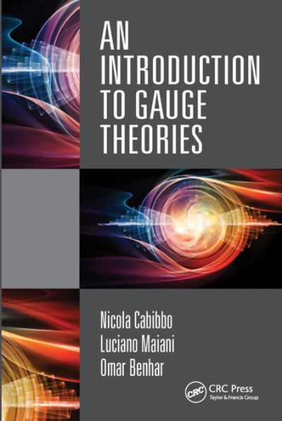 Cover for Cabibbo, Nicola (University of Rome, La Sapienza, Italy, and Istituto Nazionale di Fisica Nucleare, Roma, Italy) · An Introduction to Gauge Theories (Paperback Book) (2020)