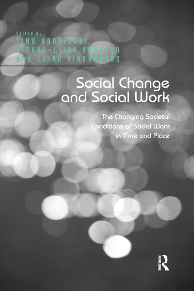 Cover for Timo Harrikari · Social Change and Social Work: The Changing Societal Conditions of Social Work in Time and Place (Paperback Book) (2020)