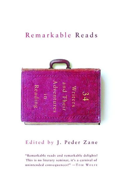Remarkable Reads: 34 Writers and Their Adventures in Reading - J Peder Zane - Books - WW Norton & Co - 9780393325409 - February 25, 2004