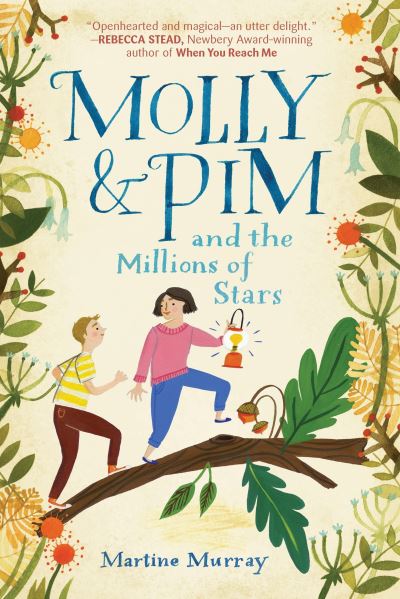 Cover for Martine Murray · Molly &amp; Pim and the millions of stars (Bok) [First American edition. edition] (2017)