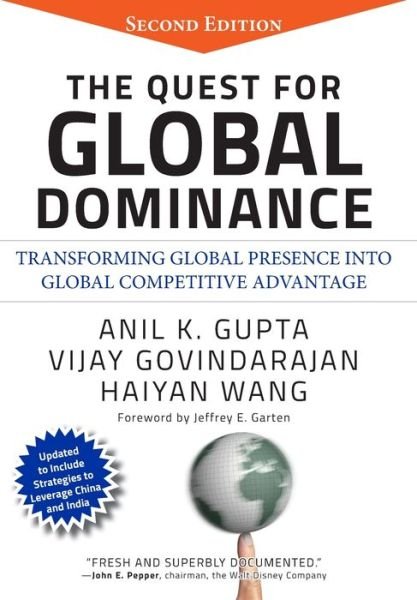 Cover for Gupta, Anil K. (Stanford University Technology Ventures Program) · The Quest for Global Dominance: Transforming Global Presence into Global Competitive Advantage (Hardcover Book) (2008)