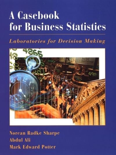 Cover for Norean Sharpe · A Casebook for Business Statistics: Laboratories for Decision Making (Paperback Bog) (2006)