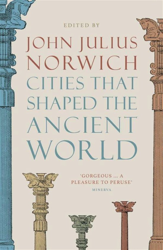 Cover for John Julius Norwich · Cities that Shaped the Ancient World (Paperback Book) (2022)