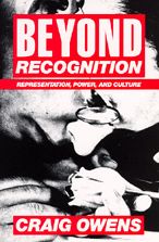 Cover for Craig Owens · Beyond Recognition: Representation, Power, and Culture (Paperback Book) (1994)