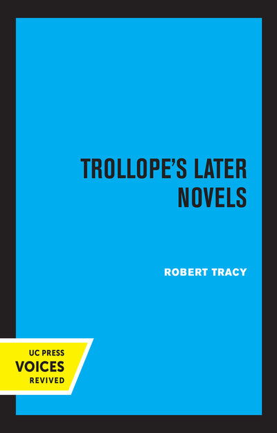 Cover for Robert Tracy · Trollope's Later Novels (Pocketbok) (2021)