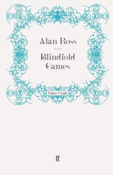 Cover for Alan Ross · Blindfold Games (Taschenbuch) [Main edition] (2010)