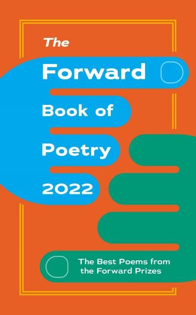 Cover for Various Poets · The Forward Book of Poetry 2022 (Paperback Bog) [Main edition] (2021)