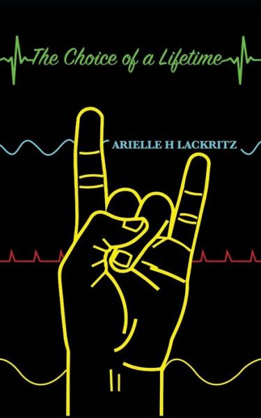 Cover for Arielle Hana Lackritz · The Choice of a Lifetime (Paperback Book) (2019)