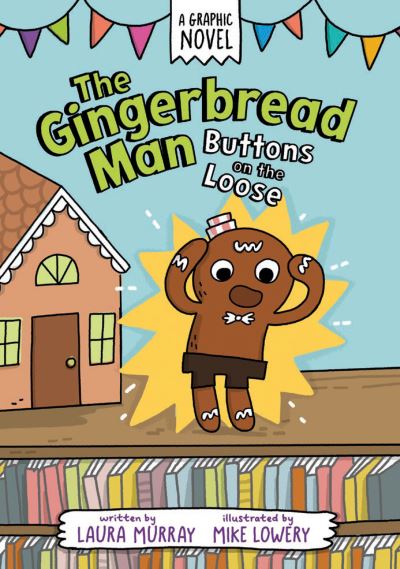 Cover for Laura Murray · The Gingerbread Man: Buttons on the Loose - The Gingerbread Man Is Loose Graphic Novel (Paperback Book) (2024)