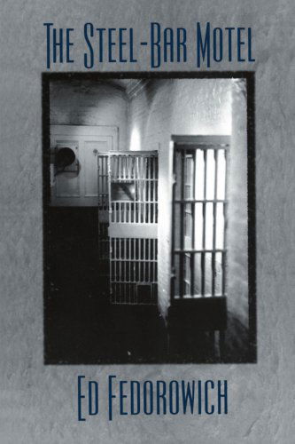 Cover for Edward Fedorowich · The Steel-bar Motel (Paperback Book) (2000)