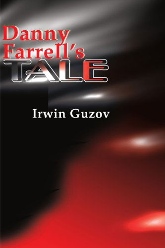 Cover for Irwin Guzov · Danny Farrell's Tale (Pocketbok) (2000)