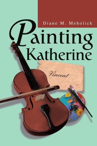 Cover for Diane M. Meholick · Painting Katherine (Taschenbuch) (2003)