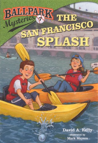 Cover for David A. Kelly · The San Francisco Splash (Ballpark Mysteries (Pb)) (Hardcover Book) (2013)