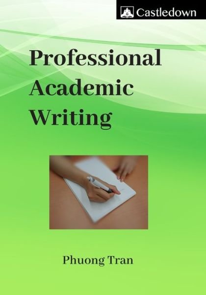 Cover for Phuong Tran · Professional Academic Writing (Taschenbuch) (2018)