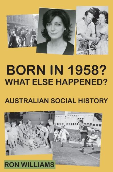 Cover for Ron Williams · Born in 1958? What else happened? (Gebundenes Buch) (2018)