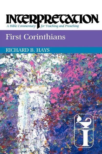 Cover for Richard B. Hays · First Corinthians: Interpretation: a Bible Commentary for Teaching and Preaching (Paperback Book) (2011)