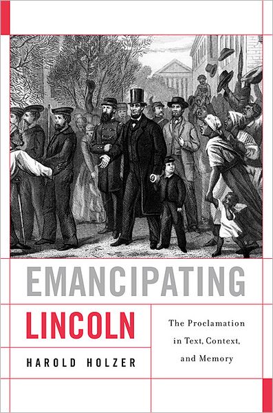 Cover for Harold Holzer · Emancipating Lincoln: The Proclamation in Text, Context, and Memory - The Nathan I. Huggins Lectures (Gebundenes Buch) (2012)