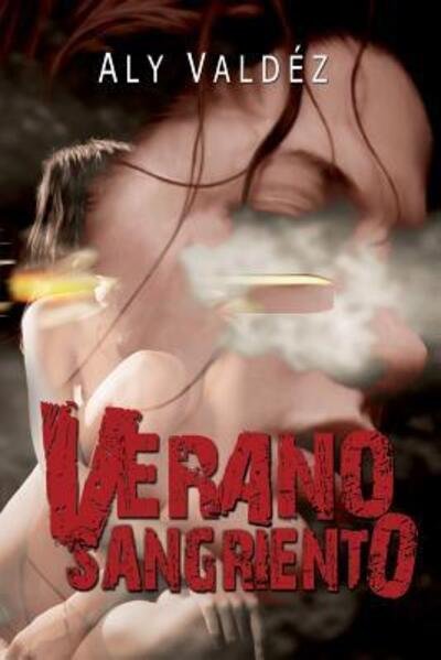 Cover for Aly Valdez · Verano Sangriento (Paperback Book) (2014)