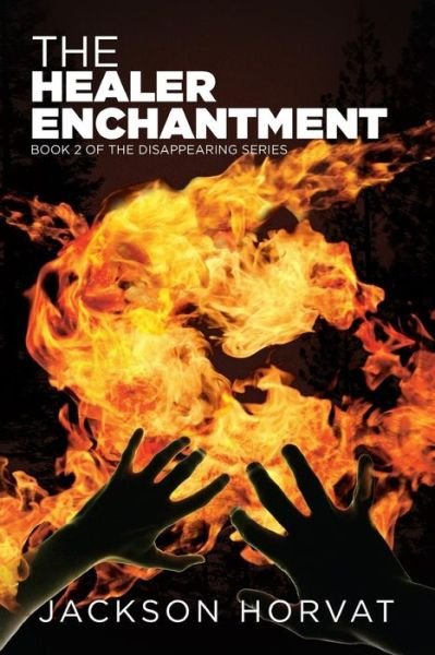 Cover for Jackson Horvat · The Healer Enchantment (Paperback Bog) (2016)