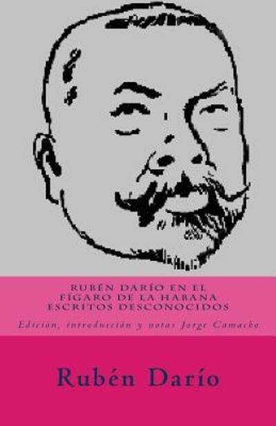 Cover for Ruben Dario · Ruben Dario en El Figaro de La Habana. (Paperback Bog) (2017)