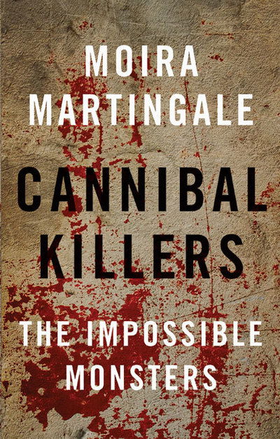 Cover for Moira Martingale · Cannibal Killers (Paperback Book) (2009)