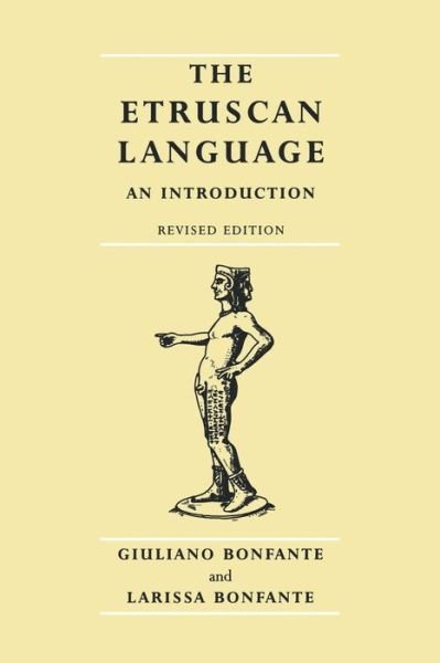 Cover for Giuliano Bonfante · The Etruscan Language: An Introduction (Paperback Book) [2 Rev edition] (2002)