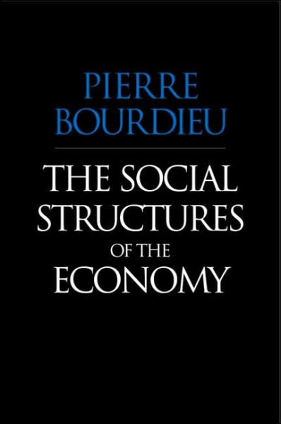 Cover for Bourdieu, Pierre (College de France) · The Social Structures of the Economy (Paperback Bog) (2005)