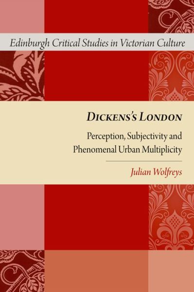 Cover for Julian Wolfreys · Dickens's London: Perception, Subjectivity and Phenomenal Urban Multiplicity (Hardcover Book) (2012)