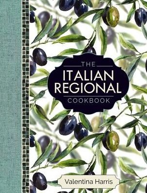 Cover for Valentina Harris · The Italian Regional Cookbook (Gebundenes Buch) (2017)