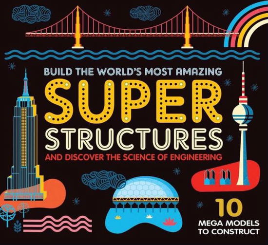 Cover for Ian Graham · Super Structures (Hardcover Book) (2018)