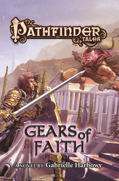 Pathfinder Tales: Gears of Faith - Pathfinder Tales - Gabrielle Harbowy - Books - St Martin's Press - 9780765384409 - April 4, 2017