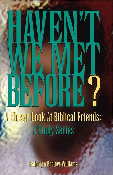 Cover for Katheryn Barlow-Williams · Haven't we met before? (Book) (1999)