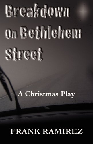 Cover for Frank Ramirez · Breakdown on Bethlehem Street: a Christmas Play (Paperback Book) (2012)