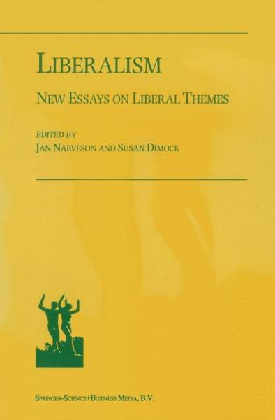 Cover for Jan Narveson · Liberalism: New Essays on Liberal Themes (Hardcover Book) [Reprinted from THE JOURNAL OF VALUE INQUIRY, 34:2- edition] (2000)