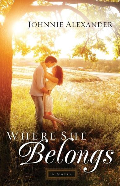 Cover for J Alexander · Where She Belongs A Novel (Paperback Book) (2016)