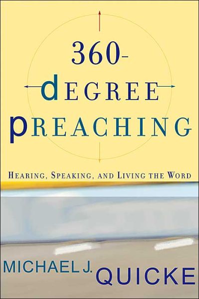Cover for Michael J. Quicke · 360–Degree Preaching – Hearing, Speaking, and Living the Word (Paperback Book) (2003)
