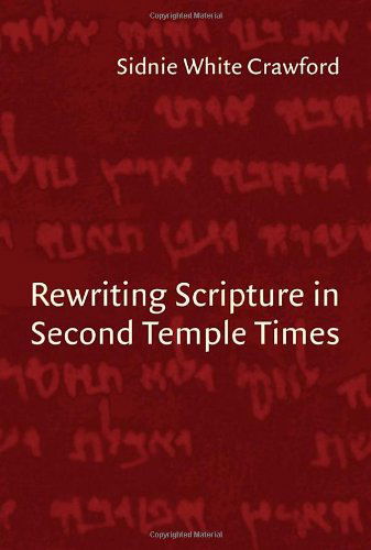 Cover for Sidnie White Crawford · Rewriting Scripture in Second Temple Times - Studies in the Dead Sea Scrolls and Related Literature (Paperback Book) (2008)