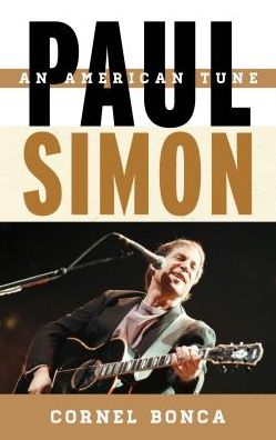 Cover for Cornel Bonca · Paul Simon: An American Tune - Tempo: A Rowman &amp; Littlefield Music Series on Rock, Pop, and Culture (Paperback Book) (2017)