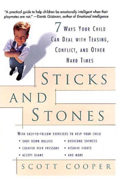 Cover for Scott Cooper · Sticks and Stones: 7 Ways Your Child Can Deal with Teasing, Conflict, and Other Hard Times (Paperback Book) (2000)