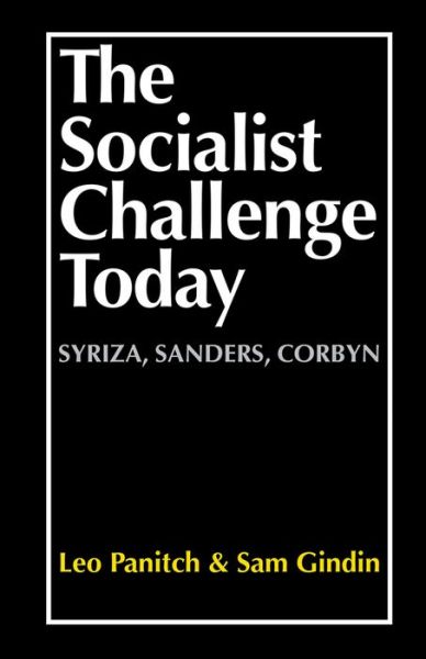 Cover for Leo Panitch · The Socialist Challenge Today: Syriza, Sanders, Corbyn (Paperback Book) (2018)