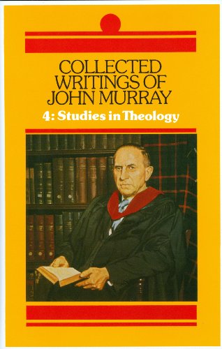 Cover for John Murray · Collected Writings of John Murray: Studies in Theology (Collected Writings of John Murray) (Hardcover Book) (2014)