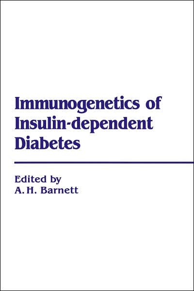 Cover for A B Barnett · Immunogenetics of Insulin Dependent Diabetes (Innbunden bok) [1987 edition] (1987)