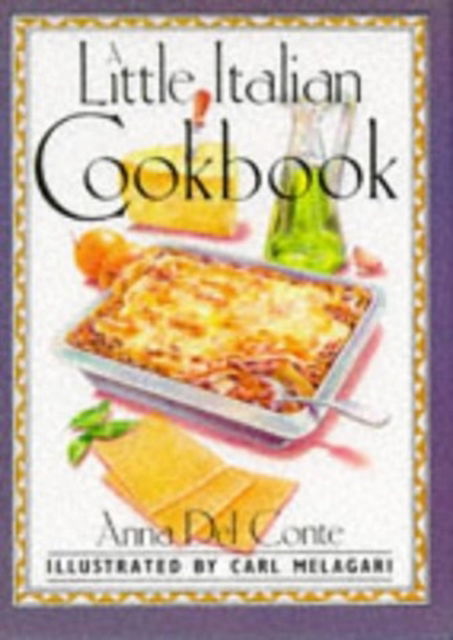 Cover for Anna Del Conte · A Little Italian Cook Book - International little cookbooks (Inbunden Bok) (1990)