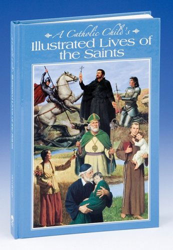 Cover for L. E. Mccullough · A Catholic Child's Illustrated Lives of the Saints (Regina Press) (Hardcover Book) [1st edition] (2005)