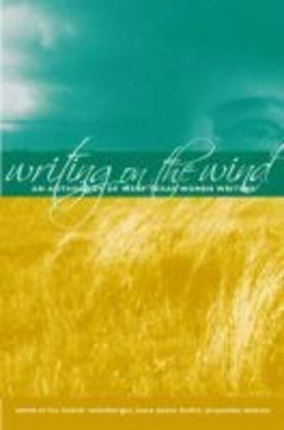 Writing on the Wind: an Anthology of West Texas Women Writers - Laura Payne Butler - Books - Texas Tech Press,U.S. - 9780896725409 - May 15, 2005