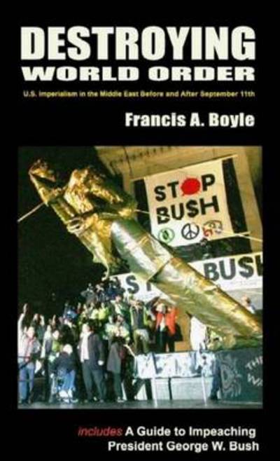 Cover for Francis A. Boyle · Destroying World Order (Paperback Book) (2004)