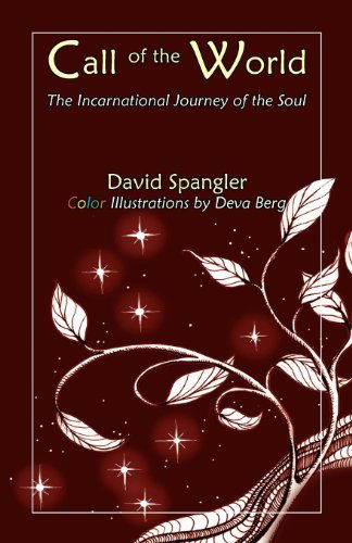 Cover for David Spangler · Call of the World: the Incarnational Journey of the Soul (Paperback Book) (2011)